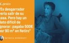 Maricarmen da pena, pero vivir en Retiro por 500 € no es un derecho