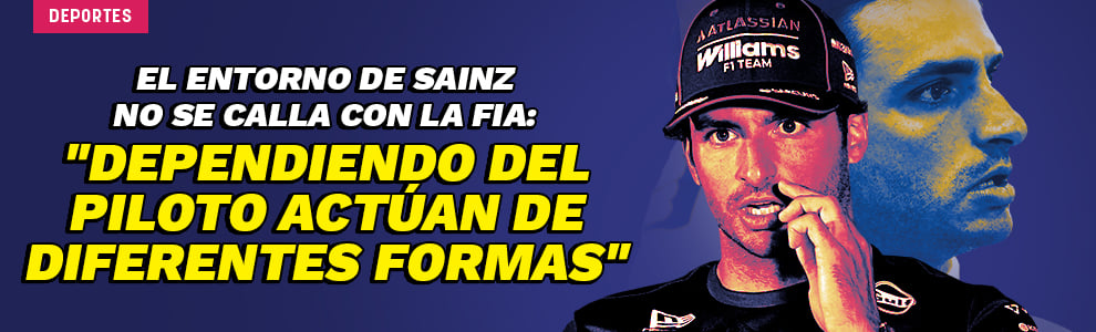 El entorno de Sainz no se calla con la FIA: Dependiendo del piloto, actúan de diferentes formas