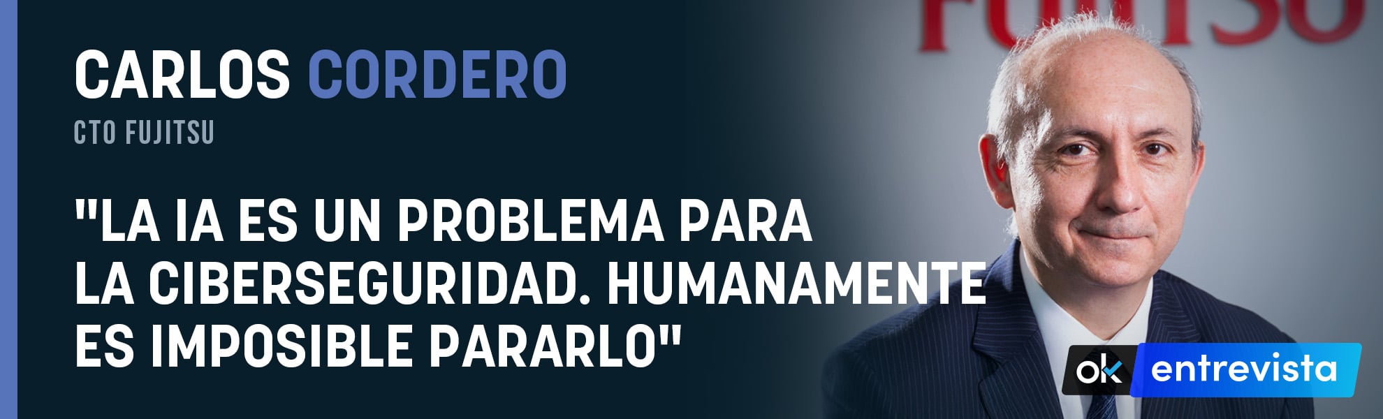 Carlos Cordero (CTO Fujitsu): La IA es un problema para la ciberseguridad. Humanamente es imposible pararlo