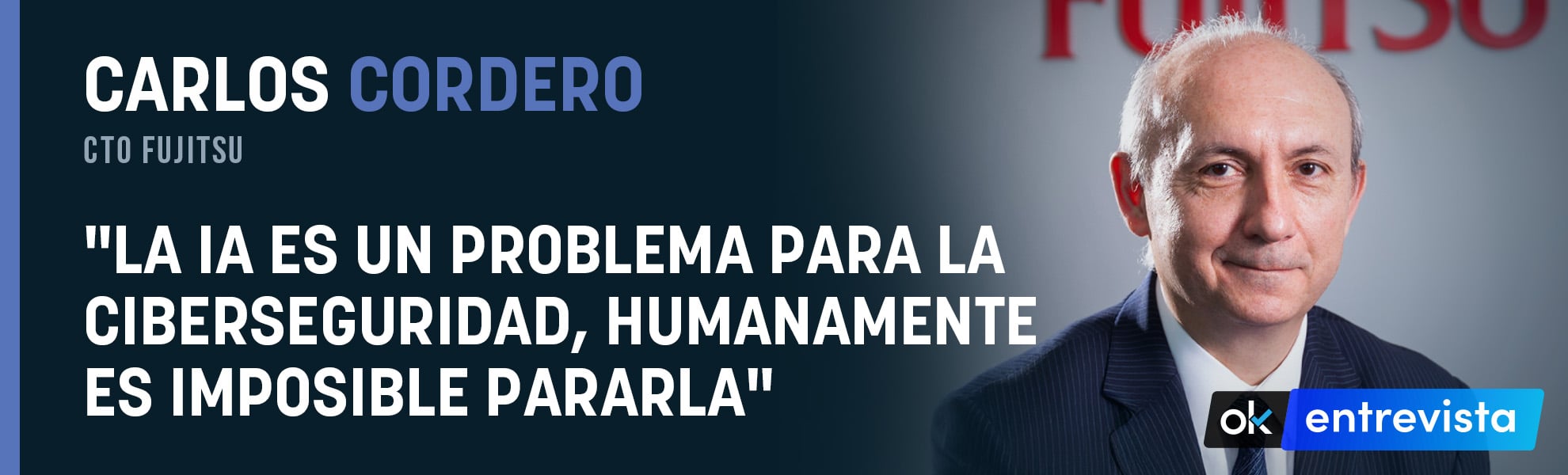 Carlos Cordero (CTO Fujitsu): La IA es un problema para la ciberseguridad, humanamente es imposible pararla