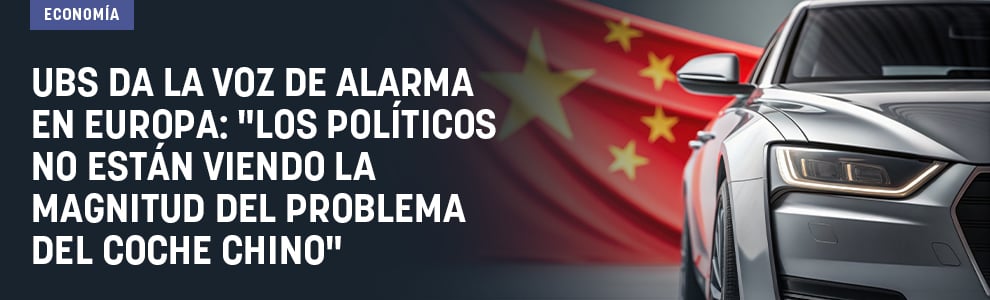 UBS da la voz de alarma en Europa: Los políticos no están viendo la magnitud del problema del coche chino