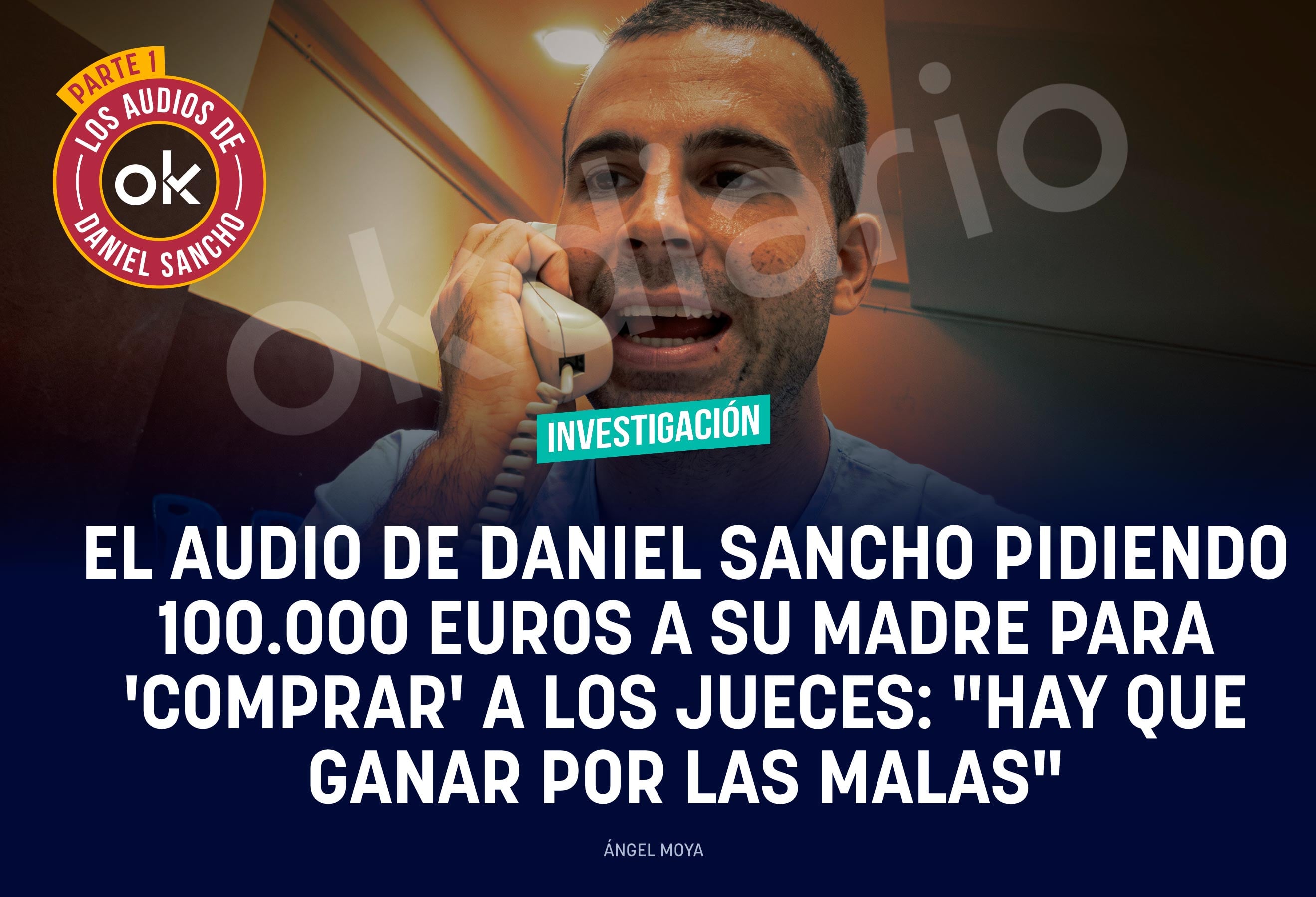 El audio de Daniel Sancho pidiendo 100.000 euros a su madre para