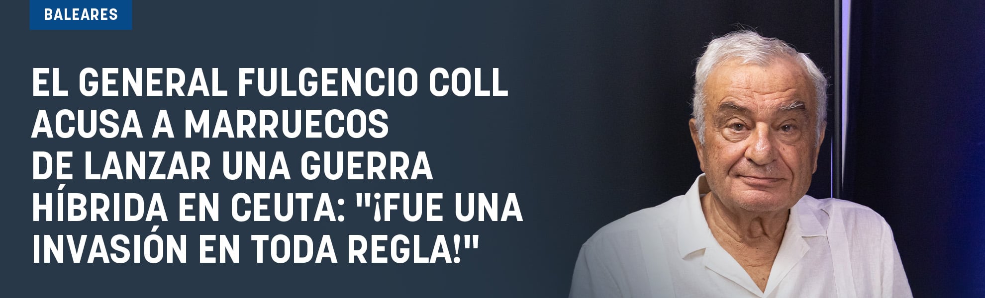 El general Fulgencio Coll acusa a Marruecos de lanzar una guerra híbrida en Ceuta: ¡Fue una invasión en toda regla!