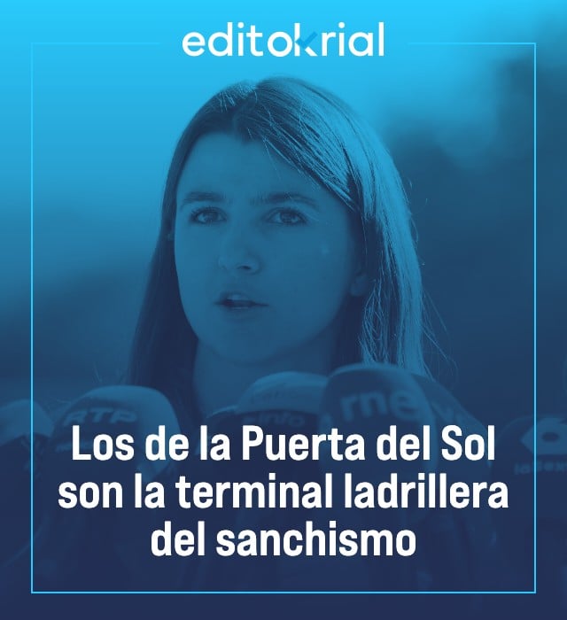 Los de la Puerta del Sol son la terminal ladrillera del sanchismo