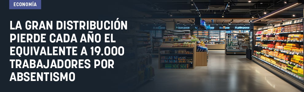La gran distribución pierde cada año el equivalente a 19.000 trabajadores por absentismo