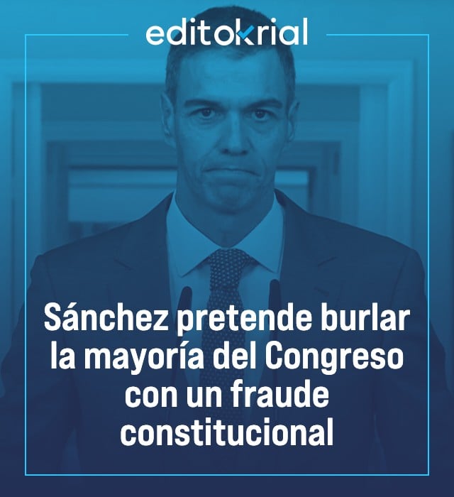 Sánchez pretende burlar la mayoría del Congreso con un fraude constitucional