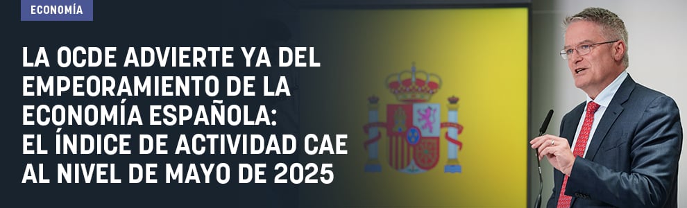 La OCDE advierte ya del empeoramiento de la economía española: el índice de actividad cae al nivel de mayo de 2025