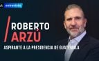 Roberto Arzú, aspirante a la presidencia de Guatemala: «Me identifico con el modelo de Singapur y Bukele»