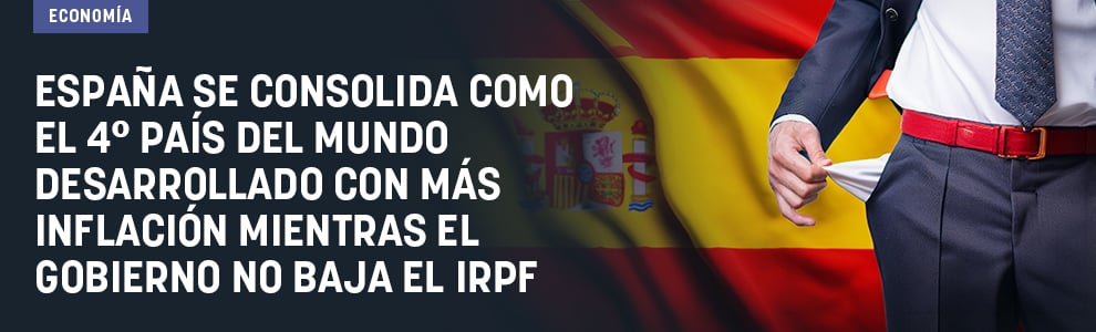 España se consolida como el 4º país de mundo desarrollado con más inflación mientras el Gobierno no baja el IRPF