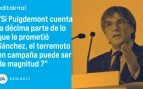 Si Puigdemont cuenta la décima parte de lo que le prometió Sánchez…