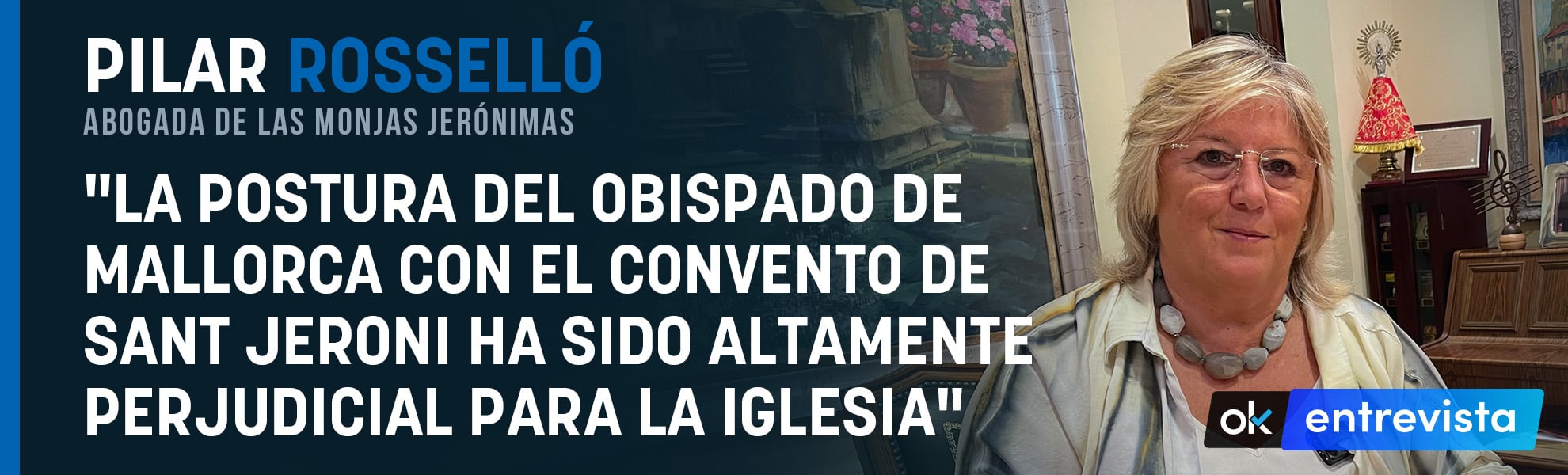 Pilar Rosselló: La postura del Obispado de Mallorca con Sant Jeroni ha sido altamente perjudicial para la Iglesia