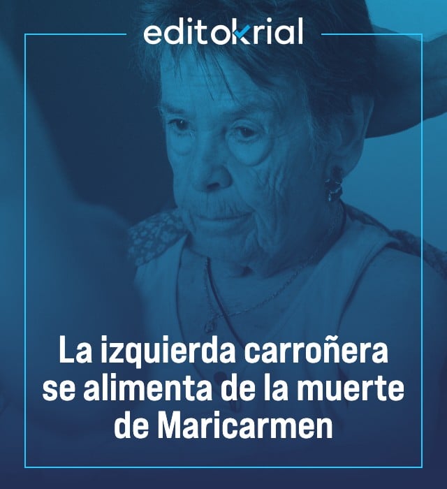 La izquierda carroñera se alimenta de la muerte de Maricarmen