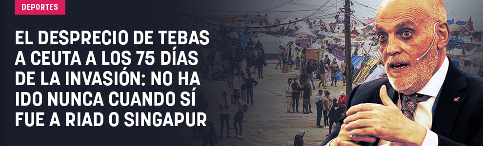 El desprecio de Tebas a Ceuta a los 75 días de la invasión: no ha ido nunca cuando sí fue a Riad o Sinpagur