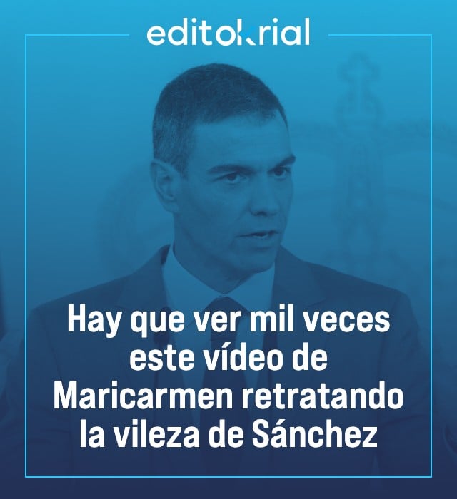 Hay que ver mil veces este vídeo de Maricarmen retratando la vileza de Sánchez