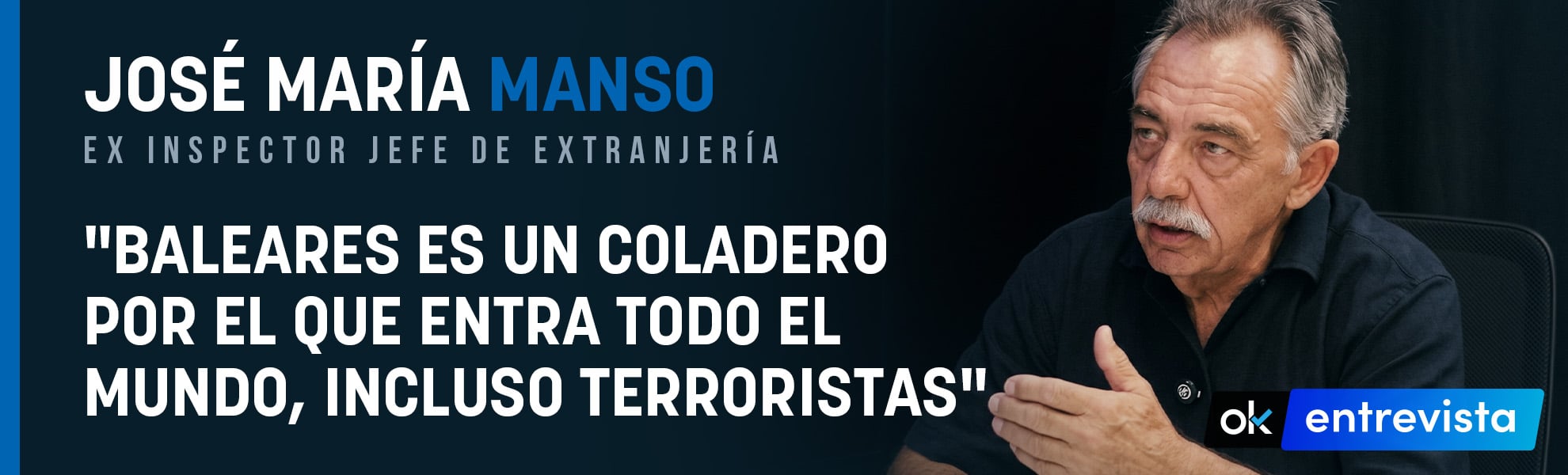José María Manso: Baleares es un coladero por el que entra todo el mundo, incluso terroristas