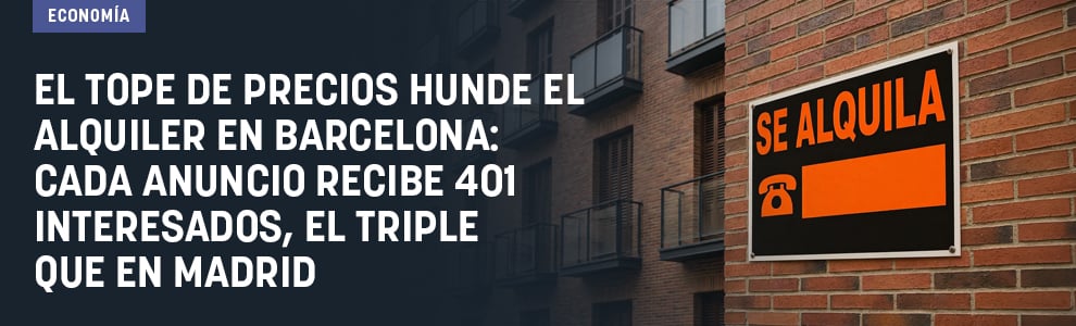 El tope de precios hunde el alquiler en Barcelona: cada anuncio recibe 401 interesados, el triple que en Madrid
