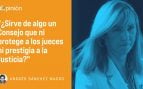 ¿Para qué sirve el Consejo General del Poder Judicial?