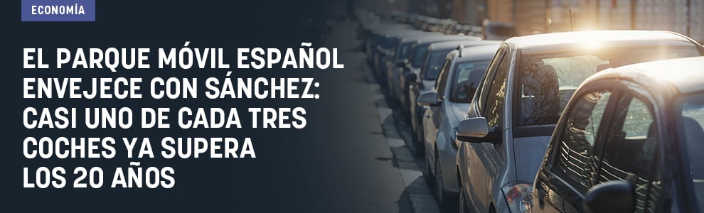 El parque móvil español envejece con Sánchez: casi uno de cada tres coches ya supera los 20 años