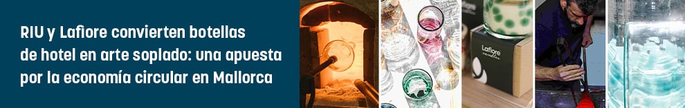 RIU y Lafiore convierten botellas de hotel en arte soplado: una apuesta por la economía circular en Mallorca
