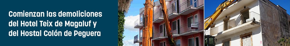 Comienzan las demoliciones del Hotel Teix de Magaluf y del Hostal Colón de Peguera