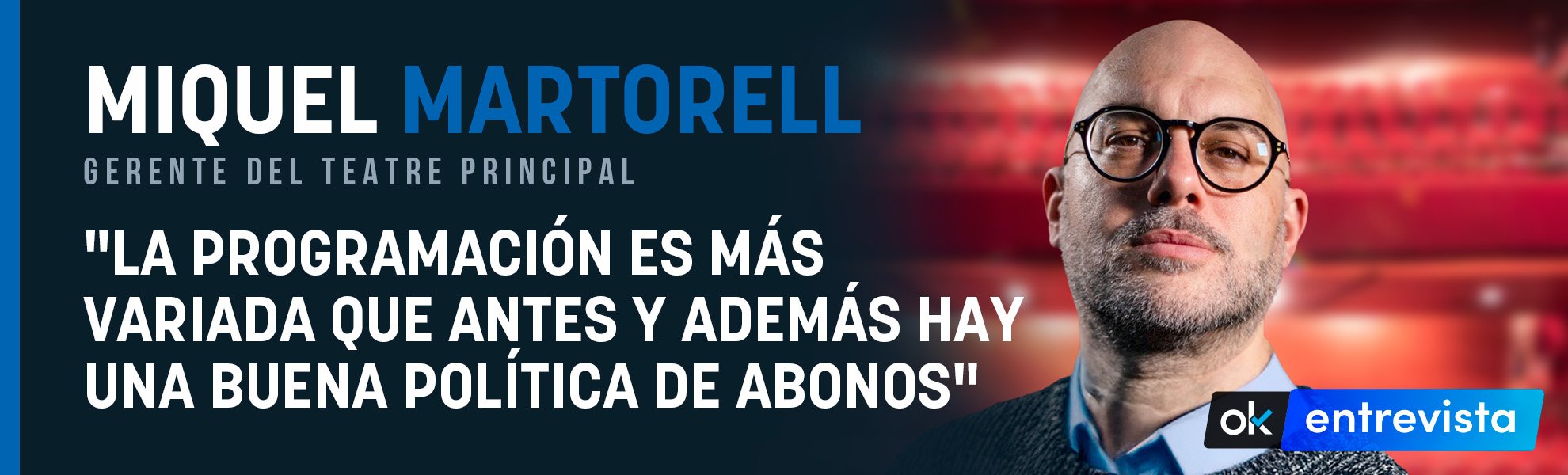 Miquel Martorell: La programación es más variada que antes y además hay una buena política de abonos