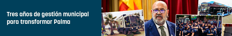 Tres años de gestión municipal para transformar Palma