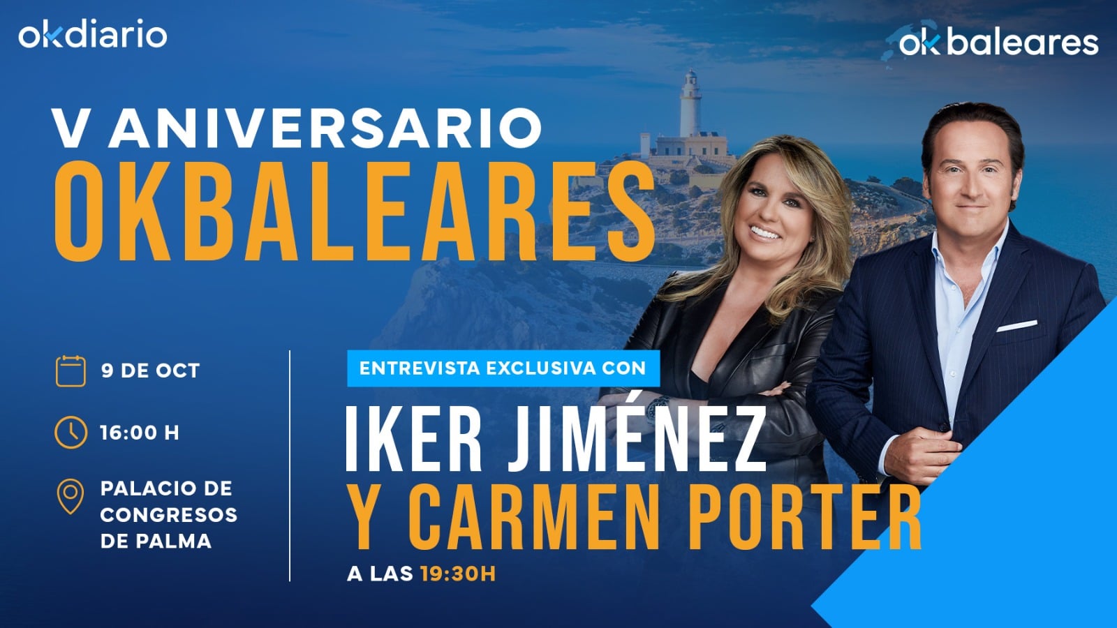 Iker Jiménez, Carmen Porter y Eduardo Inda pondrán el broche de oro al V aniversario de OKBALEARES