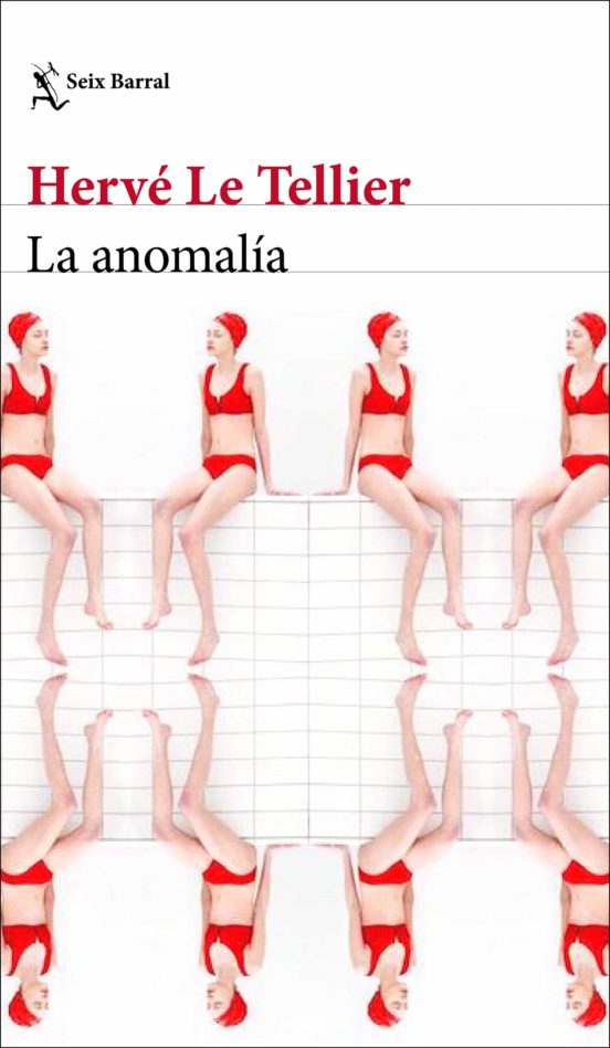 La anomal&iacute;a, de Herv&eacute; Le Tellier / Foto: Seix Barral