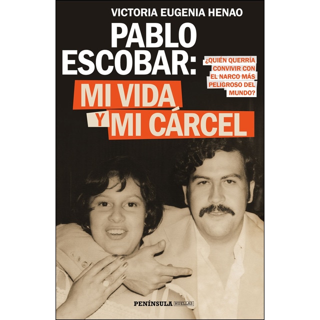 Escobar, mi vida y mi c&aacute;rcel, de Victoria Eugenia Henao