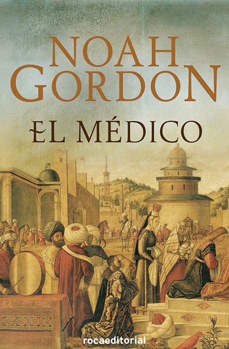 El m&eacute;dico, de Noah Gordon