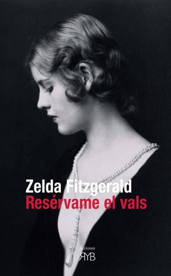'Res&eacute;rvame el vals', de Zelda Fitzgerald