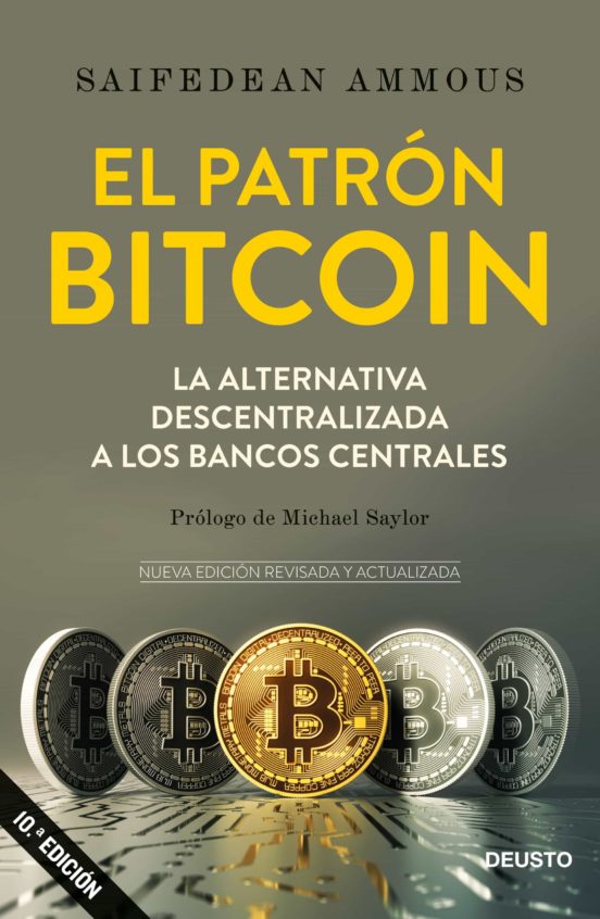 Portada de El patr&oacute;n&nbsp;Bitcoin, de Saifedean Ammous