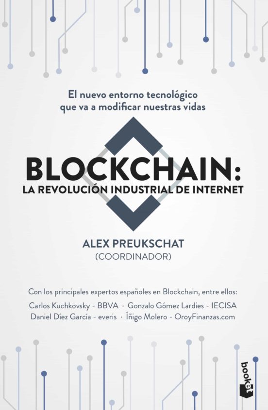 Portada deBlockchain: la revoluci&oacute;n industrial&nbsp;de internet, de Alexander Preukschat
