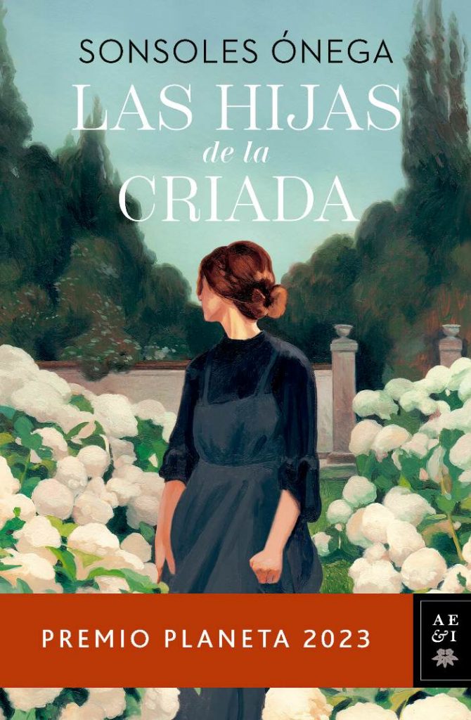 Portada de 'Las hijas de la criada' de Sonsoles &Oacute;nega