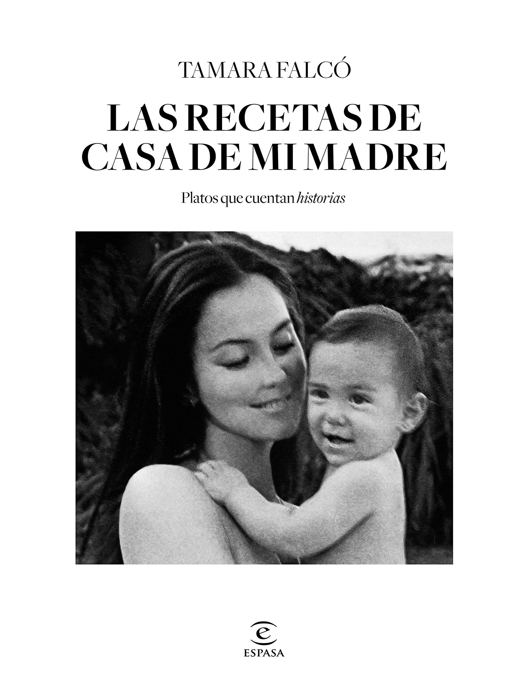 Libro de Tamara Falc&oacute; 'Las recetas de casa de mi madre' / Editorial Espasa