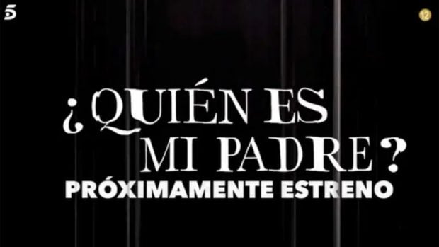 '&iquest;Qui&eacute;n es mi padre?' / Telecinco