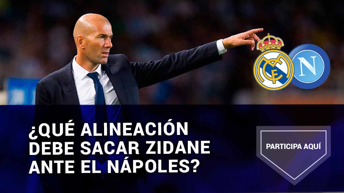 ¿Qué alineación debe sacar Zidane ante el Nápoles?