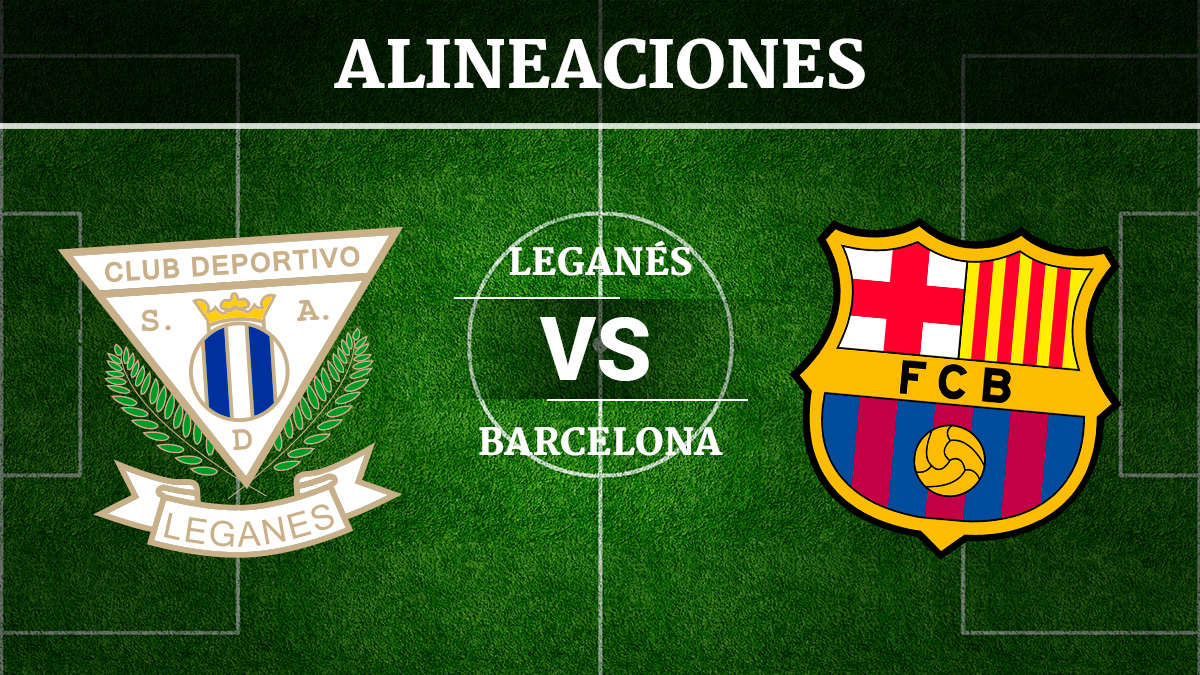 Consulta las posibles alineaciones del Leganés vs Barcelona.