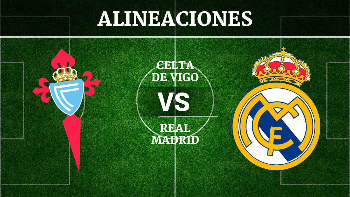 Celta de Vigo vs Real Madrid Alineaciones, horario y canal de televisión