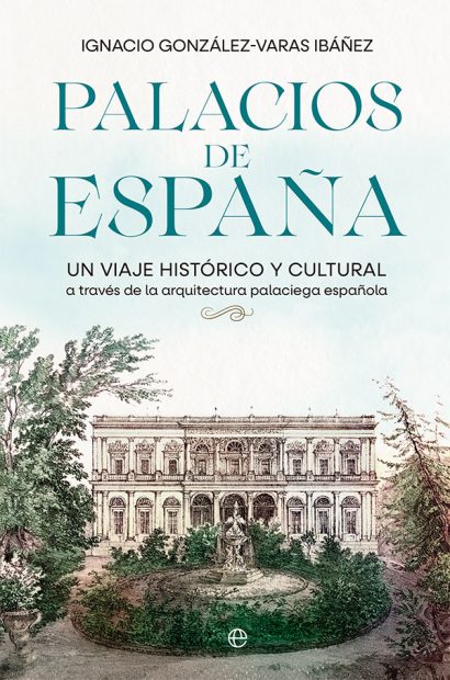 Palacios de España: misterios, leyendas y amores ilícitos, los secretos de las casas señoriales