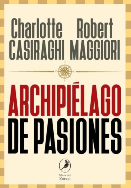 Portada del libro 'Archipiélago de pasiones'. (Foto: La casa del libro)